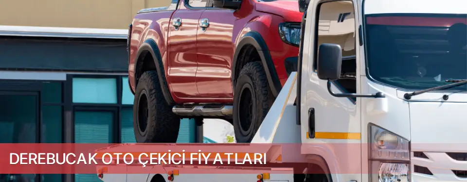 Derebucak İlçemi Oto Çekici Fiyatları