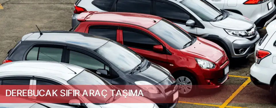 Derebucak İlçemi Sıfır Araç Taşıma